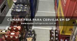 Câmara Fria para Cerveja em SP