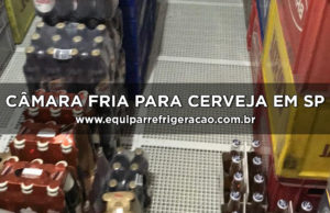 Câmara Fria para Cerveja em SP