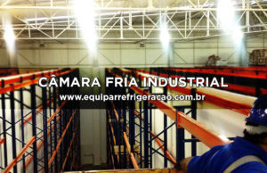 Câmara Fria Industrial - Equipar Refrigeração