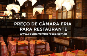 Câmara Fria para Restaurante Preço Imbatível