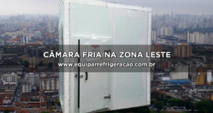 Câmara Fria na Zona Leste