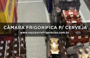 Câmara Frigorífica para Cerveja ou Câmara Fria para Cerveja