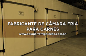 Fabricante de Câmara Fria para Carnes - Equipar Refrigeração